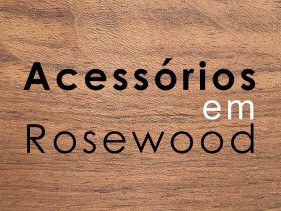 acessorios rosewood